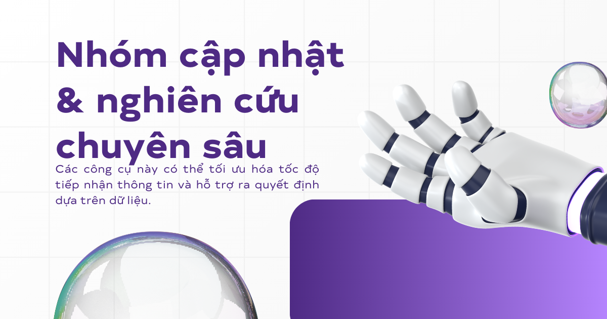 Các công cụ AI thuộc nhóm cập nhật và nghiên cứu chuyên sâu