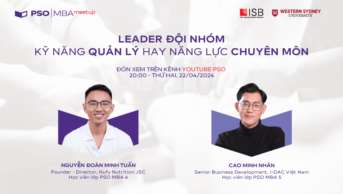 MBA Meetup: Leader Đội Nhóm - Kỹ năng Quản lý hay Năng lực Chuyên môn