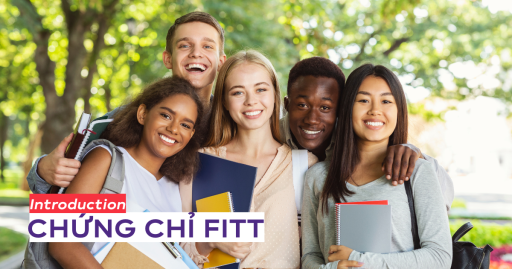 Chứng chỉ FITT: Chìa khóa thành công cho sinh viên Kinh doanh quốc tế
